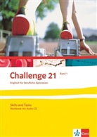 Ulric Brösskamp, Hermann Fischer, Haral Peter, Karin Machan, Hannelore Zimmermann - Challenge 21, Neubearbeitung - 1: Skills and Tasks, m. Audio-CD
