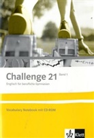 Ulric Brösskamp, Hermann Fischer, Haral Peter, Karin Machan, Hannelore Zimmermann - Challenge 21, Neubearbeitung - 1: Vocabulary Notebook, m. CD-ROM