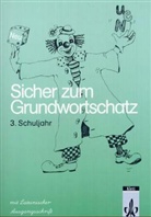 Günte Gramsamer, Franz Holzner - Sicher zum Grundwortschatz: Schülerarbeitsheft 3, m. Lateinischer Ausgangsschrift