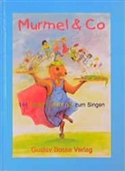 Ulrike Berger, Jule Greiner, Franziska Pfaff, Beat Robie, Beate Robie, Katharin Schilling-Sandvoss... - Spiel und Klang - Musikalische Früherziehung mit dem Murmel. Für... / Murmel & Co