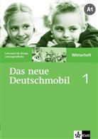 Jutt Douvitsas-Gamst, Jutta Douvitsas-Gamst, Sigrid Xanthos-Kretzschmer, Melanie Kiess, Nicole Nolte - Das neue Deutschmobil - 1: Das neue Deutschmobil, 1-A2 : Lehrwerk für Kinder : Wörterheft