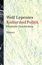 Wolf Lepenies - Kultur und Politik