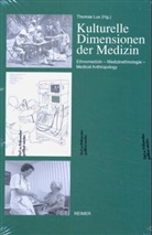 Thomas Lux - Kulturelle Dimensionen der Medizin