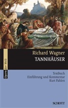 Richard Wagner, Rosmarie König, Kur Pahlen, Kurt Pahlen - Tannhäuser und der Sängerkrieg auf Wartburg WWV 70