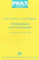 Frank Hoffmann, Jörn-Axel Meyer - Erfolgsfaktoren in der Gastronomie