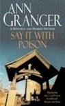 Ann Granger, Granger Ann - Say It with Poison