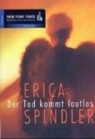 Erica Spindler - Der Tod kommt lautlos