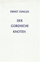 Ernst Jünger - Der gordische Knoten