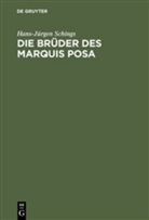 Hans-Jürgen Schings - Die Brüder des Marquis Posa
