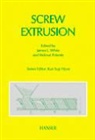Helmut Potente, James L. White - Screw Extrusion