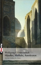 Wolfgang G Lerch, Wolfgang G. Lerch, Wolfgang Günter Lerch - Händler, Mullahs, Autokraten