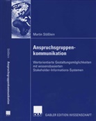 Martin Stösslein - Anspruchsgruppenkommunikation unter besonderer Berücksichtigung eines wissensbasierten Stakeholder-Informations-Systems