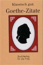 Christel Foerster, Johann Wolfgang von Goethe, Christe Foerster, Christel Foerster - Goethe-Zitate