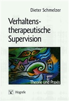 Dieter Schmelzer - Verhaltenstherapeutische Supervision