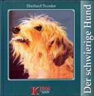 Eberhard Trumler, Hans Jesse - Der schwierige Hund