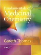 Thomas Gareth, THOMAS, Dr. Gareth Thomas, Fr D. Ric Thomas, Frederic Thomas, Gareth Thomas... - Fundamentals of Medicinal Chemistry