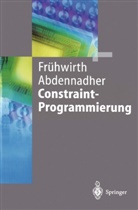 Slim Abdennadher, Tho Frühwirth, Thom Frühwirth - Constraint-Programmierung