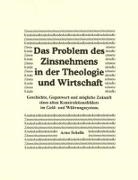 Arno Schelle, Fredelsloh Arno Schelle - Das Problem des Zinsnehmens in der Theologie und Wirtschaft. Geschichte, Gegenwart und mögliche Zukunft eines alten Kons