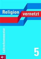Roland Feucht, Roland (Dr. Feucht, Bernhar Haberl, Rud Sponsel, FERRARI, Mend... - Religion vernetzt, Ausgabe Bayern: 5. Schuljahr, Lehrerkommentar