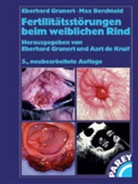 Max Berchtold, Aart de Kruif, Dorothea Grunert, Eberhard Grunert, Eberhard Grunert, Aart de Kruif - Fertilitätsstörungen beim weiblichen Rind