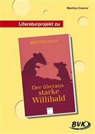Martina Cramer, Willi Fährmann - Literaturprojekt zu "Der überaus starke Willibald"