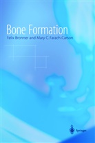 F. Bronner, Feli Bronner, Felix Bronner, C Farach-Carson, C Farach-Carson, Mary Farach-Carson... - Bone Formation