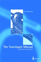 L. Klenerman, Leslie Klenerman, L. Klenermann - The Tourniquet Manual - Principles and Practice
