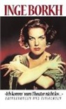 Inge Borkh - Ich komm vom Theater nicht los