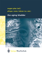 Eugen Plas, W. A. Hübner, Wilhelm A. Hübner, U. Maier, Ulrich Maier, U Maier et al... - The Aging Bladder
