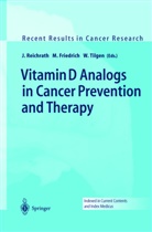 Friedrich, M Friedrich, M. Friedrich, J. Reichrath, Jörg Reichrath, W Tilgen... - Vitamin D Analogs in Cancer Prevention and Therapy
