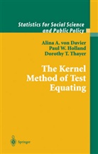 A. von Davier, Alina A vo Davier, Alina A von Davier, Alina A. Von Davier, Alina von Davier, P. Holland... - The Kernel Method of Test Equating