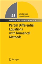 Sti Larsson, Stig Larsson, Vidar Thomee, Vidar Thomeé, Vidar Thomée - Partial Differential Equations with Numerical Methods