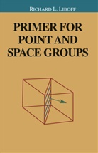 Richard Liboff, Richard L. Liboff - Primer for Point and Space Groups