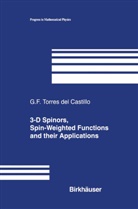 Gerardo F Torres del Castillo, Gerardo F. Torres del Castillo, Anne Boutet de Monvel, Gerald Kaiser - 3-D Spinors, Spin-Weighted Functions and their Applications