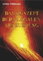 Arthur Thillmann, Fischach Arthur Thillmann - Das Konzept der globalen Erneuerung