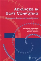 Jose M. Benitez, Osca Cordon, Oscar Cordon, Frank Hoffmann, Frank Hoffmann et al, Rajkumar Roy - Advances in Soft Computing