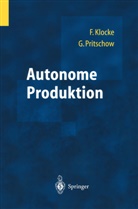F. Klocke, Fritz Klocke, Günte Pritschow, Günter Pritschow - Autonome Produktion