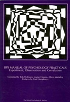 Louise Higgins, Higgins L, Higgins L., Paul Humphreys, Robert McIlveen, MclLveen... - Bps Manual of Psychology Practicals