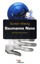Günter Wätzig, Günter H. Wätzig - Baumanns Nase