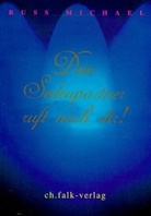 Russ Michael, Michael Russ - Dein Seelenpartner ruft nach dir