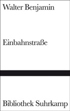 Walter Benjamin - Einbahnstraße