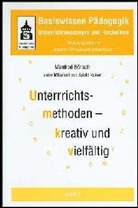 Manfred Bönsch, Astrid Kaiser - Basiswissen Pädagogik - 1: Unterrichtsmethoden - kreativ und vielfältig