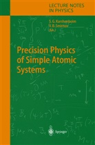 B Smirnov, B Smirnov, Savel G Karshenboim, Savely G Karshenboim, S. G. Karshenboim, Savely G. Karshenboim... - Precision Physics of Simple Atomic Systems