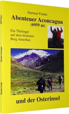 Hartmut Franke - Abenteuer Aconcagua (6959 m)