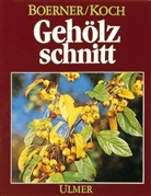 Fran Boerner, Franz Boerner, Harro Koch - Gehölzschnitt