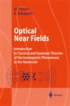 Kiyoshi Kobayashi, Motoich Ohtsu, Motoichi Ohtsu - Optical Near Fields