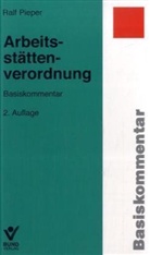 Ralf Pieper - Arbeitsstättenverordnung, Basiskommentar