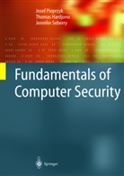 Thoma Hardjono, Thomas Hardjono, Hardjono. T., Jose Pieprzyk, Josef Pieprzyk, Jennifer Seberry - Fundamentals of Computer Security