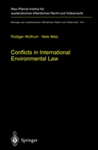 N. Matz, Nele Matz, Rüdige Wolfrum, Rudiger Wolfrum, Rüdiger Wolfrum - Conflicts in International Environmental Law