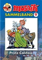 Klaus D. Schleiter - Mosaik Sammelband - Bd.9: Mosaik Sammelband - Prinz Califax
